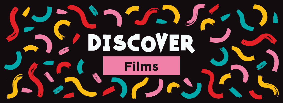Colourful squiggles surround white text on a black background. Text reads DISCOVER Films.