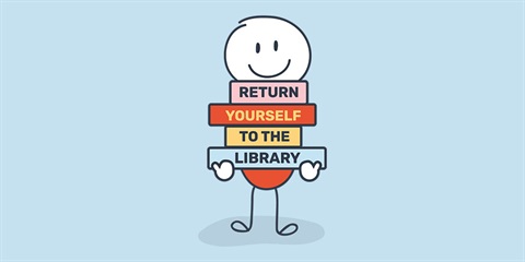 Return Yourself to the Library